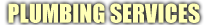 Plumbing Services